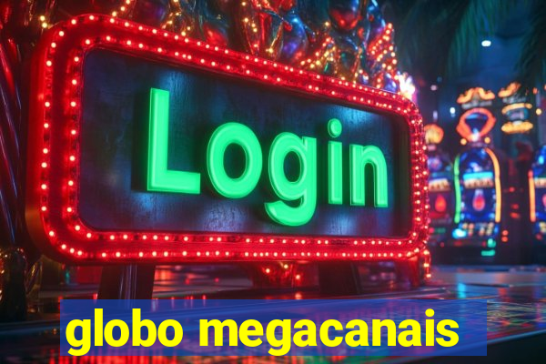 globo megacanais