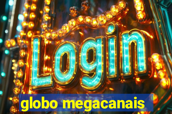 globo megacanais