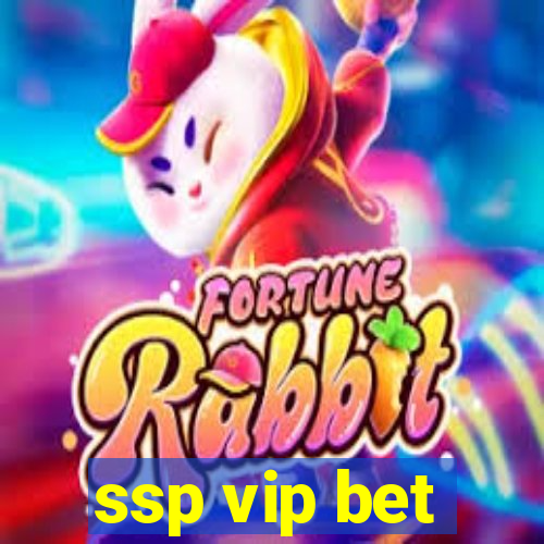 ssp vip bet