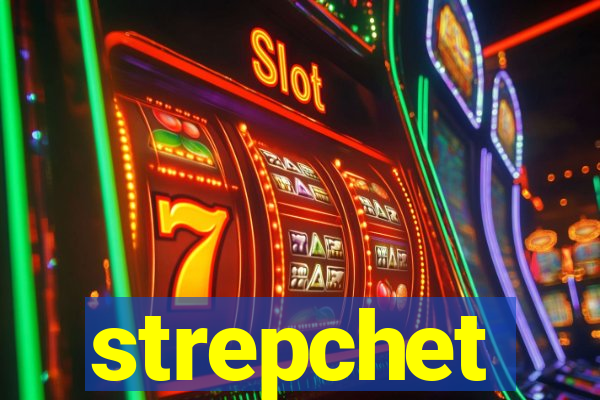 strepchet