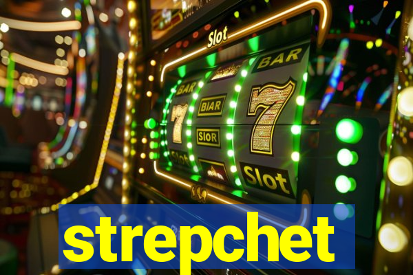 strepchet