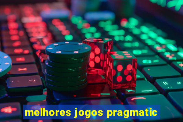 melhores jogos pragmatic