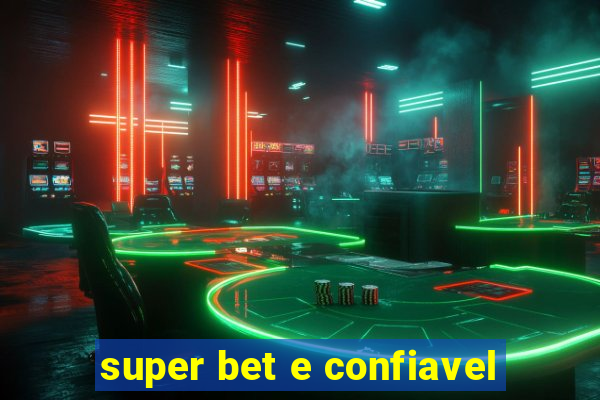 super bet e confiavel