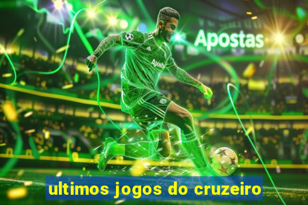 ultimos jogos do cruzeiro