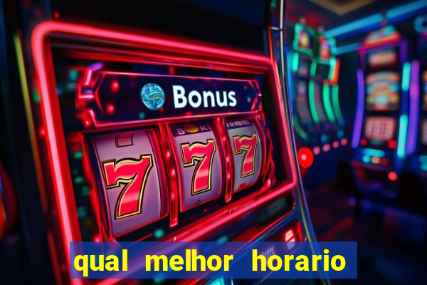 qual melhor horario para jogar betano