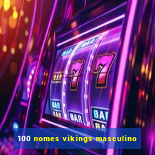 100 nomes vikings masculino