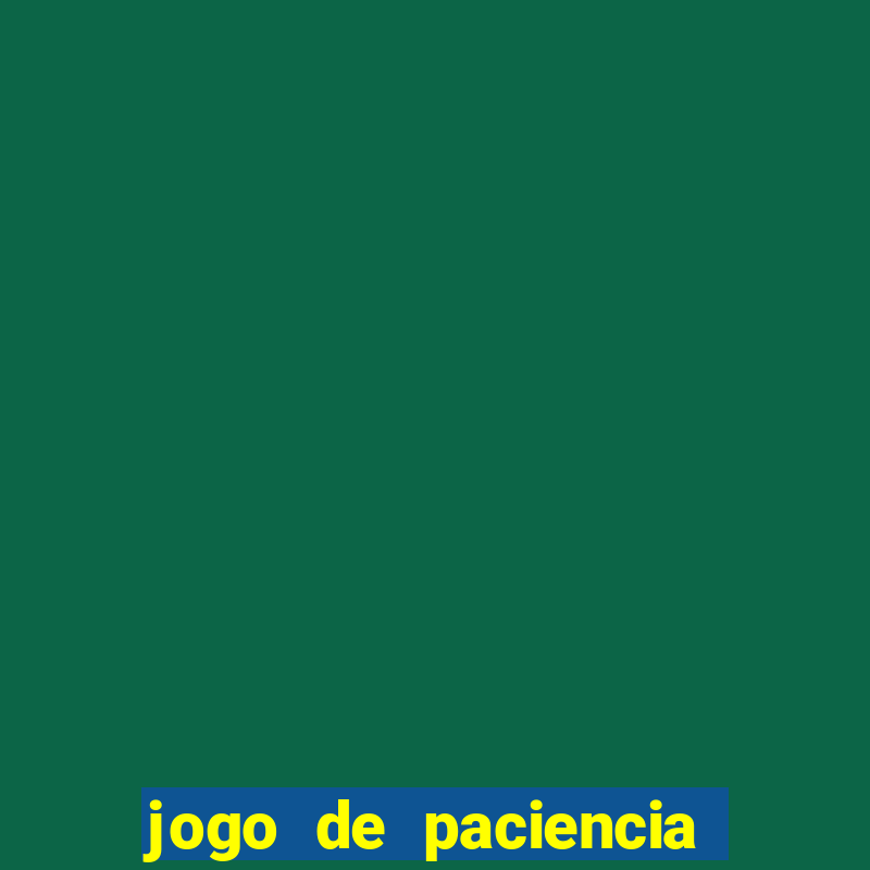 jogo de paciencia spider 360