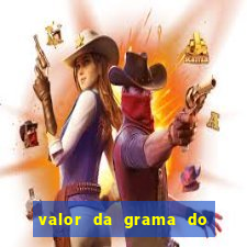 valor da grama do ouro em porto alegre