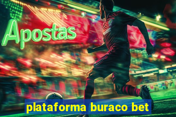 plataforma buraco bet