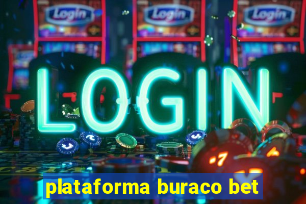 plataforma buraco bet