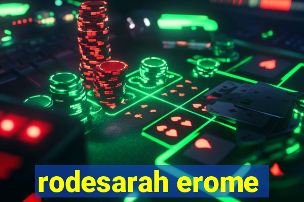 rodesarah erome