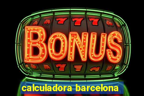 calculadora barcelona