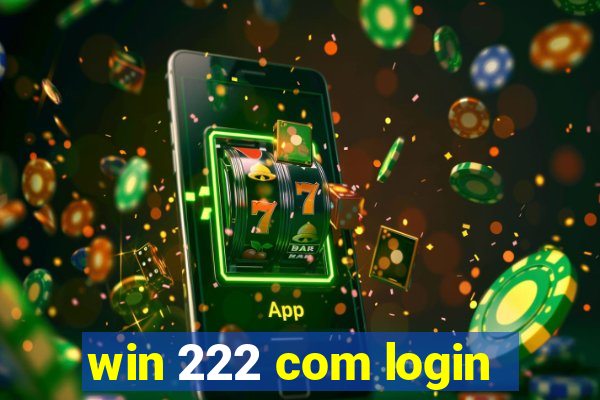 win 222 com login