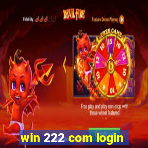 win 222 com login