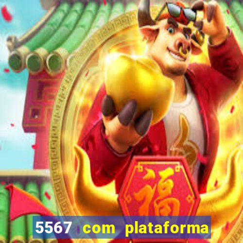 5567 com plataforma de jogos