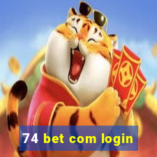 74 bet com login