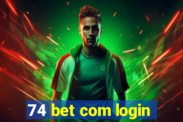 74 bet com login