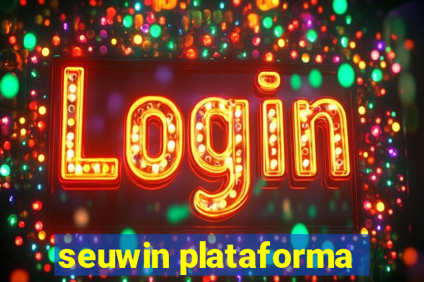 seuwin plataforma