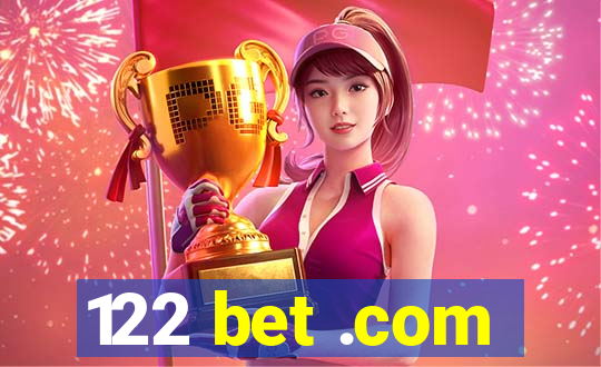 122 bet .com