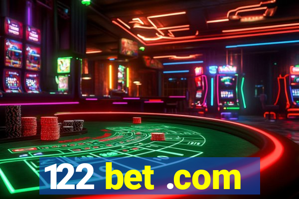 122 bet .com