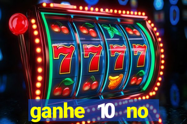 ganhe 10 no cadastro bet