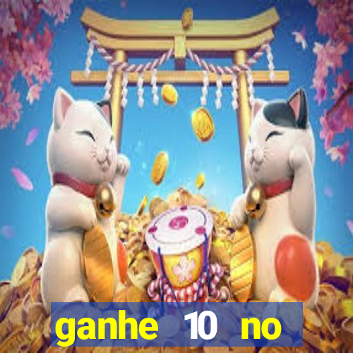 ganhe 10 no cadastro bet