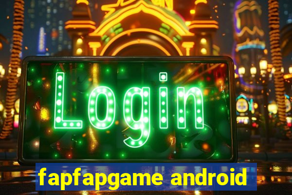 fapfapgame android