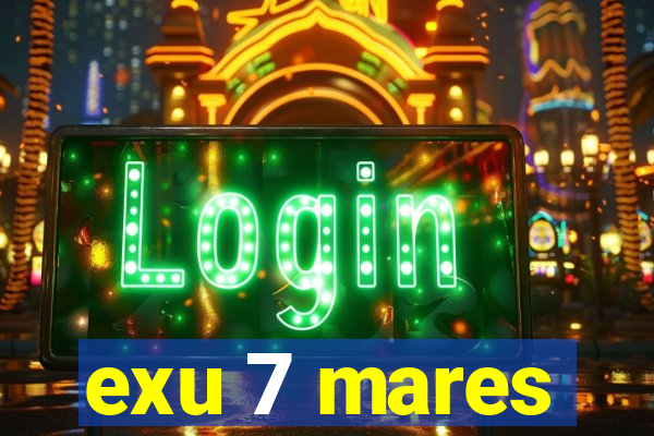 exu 7 mares