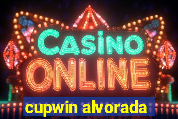 cupwin alvorada