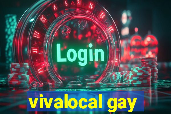 vivalocal gay