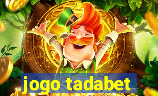 jogo tadabet