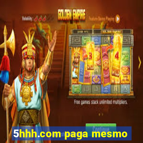 5hhh.com paga mesmo