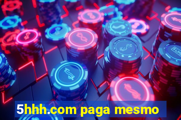 5hhh.com paga mesmo