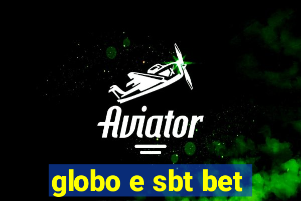 globo e sbt bet