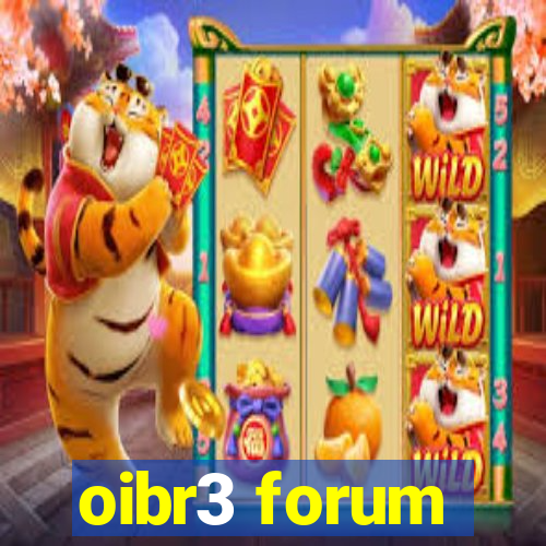 oibr3 forum