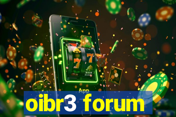 oibr3 forum