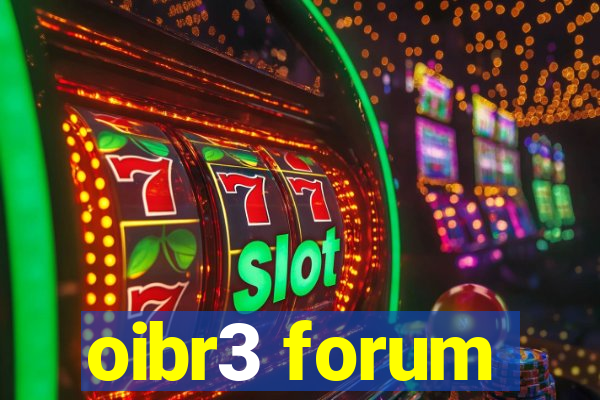 oibr3 forum