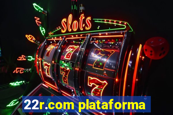 22r.com plataforma