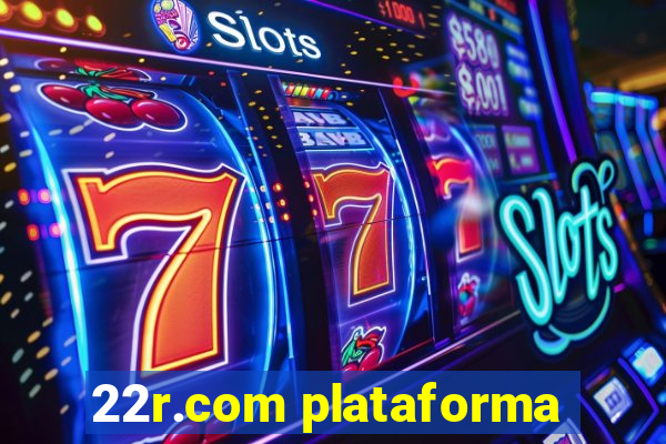 22r.com plataforma