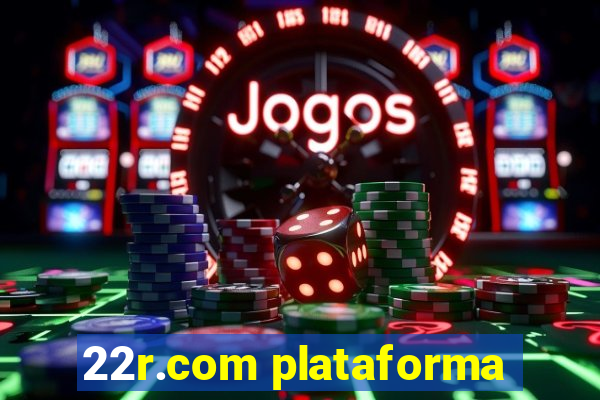 22r.com plataforma