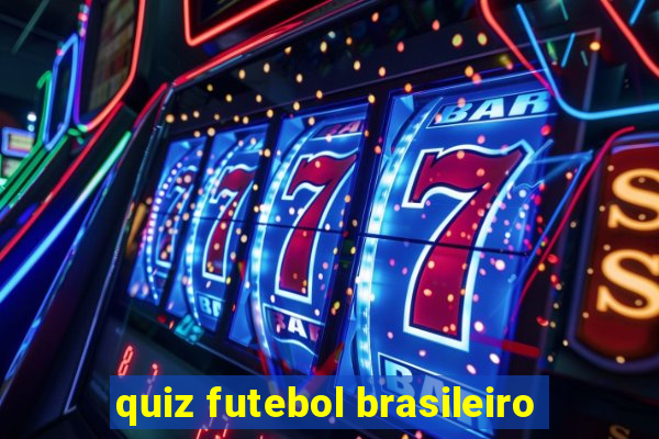 quiz futebol brasileiro