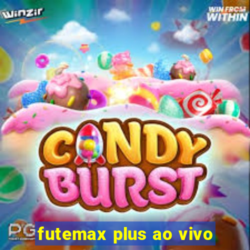 futemax plus ao vivo