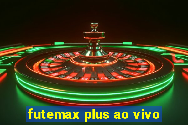 futemax plus ao vivo