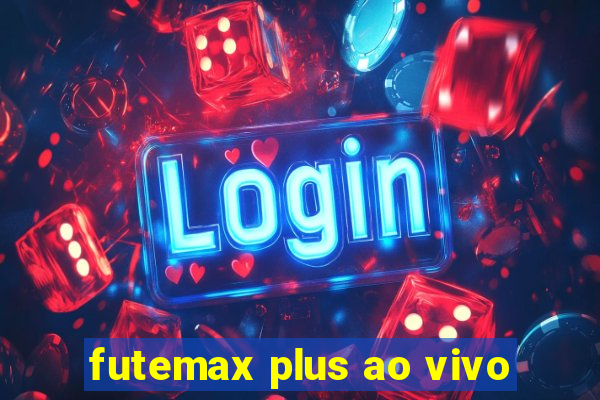 futemax plus ao vivo