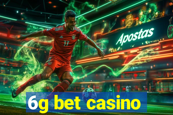 6g bet casino