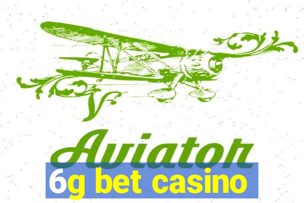 6g bet casino