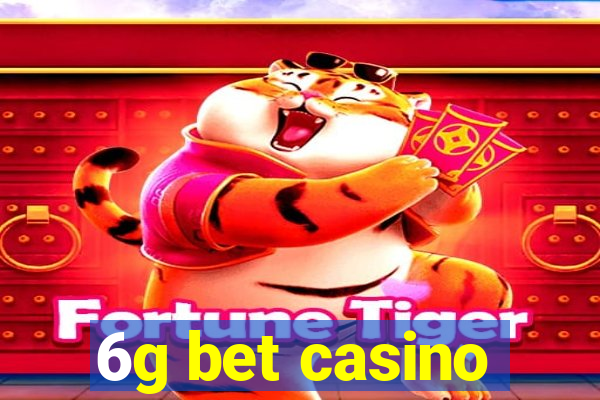 6g bet casino