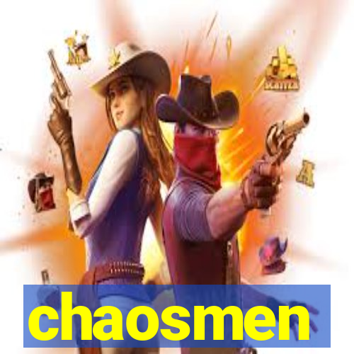 chaosmen