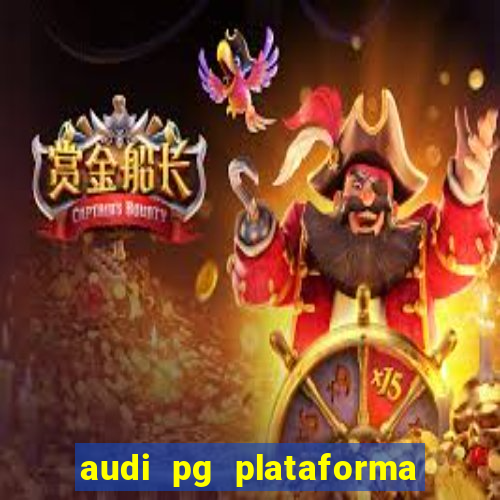 audi pg plataforma de jogos