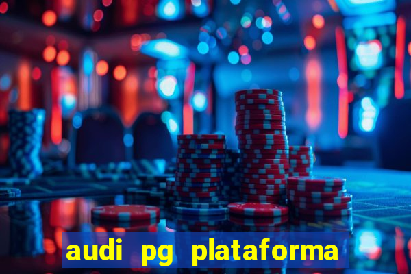 audi pg plataforma de jogos